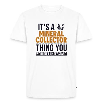 C’est un truc de collecteur de minéraux Géologue Minéral - T-shirt Premium bio Homme - blanc - Devant - Nico (187cm)