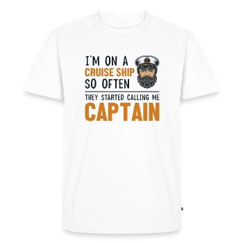 They Started Calling Me Captain Cruise Ship - Men's Premium Organic T-Shirt - white - Front - Nico (187cm)