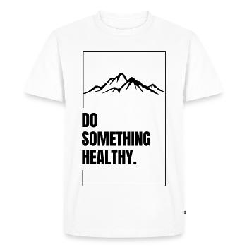 Faites quelque chose de sain – Déclaration de mode de vie en plein air - T-shirt Premium bio Homme - blanc - Devant - Nico (187cm)