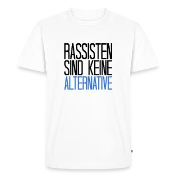 Racists are no alternative | Against racism - Men's Premium Organic T-Shirt - white - Front - Nico (187cm)