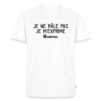 Je Ne Râle Pas Je M'exprime Nuance - T-shirt Premium bio Homme - blanc - Devant - Nico (187cm)