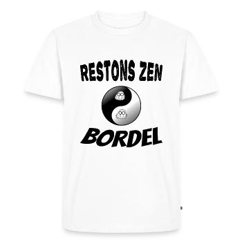 Restons zen bordel - T-shirt Premium bio Homme - blanc - Devant - Nico (187cm)