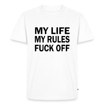MY LIFE MY RULES FUCK OFF - Men's Premium Organic T-Shirt - white - Front - Nico (187cm)