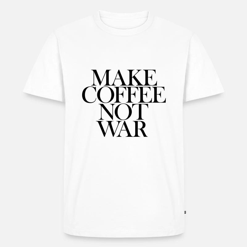 Make coffee not War - Männer Premium Bio T-Shirt - Weiß