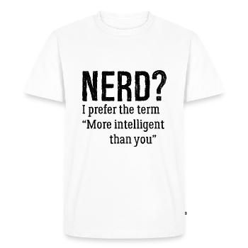 nerd Je préfère le terme plus intelligent que toi - T-shirt Premium bio Homme - blanc - Devant - Nico (187cm)