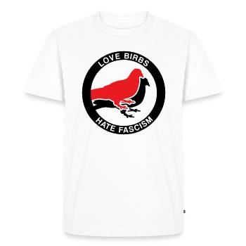 Love Birbs Hate Fascism - Men's Premium Organic T-Shirt - white - Front - Nico (187cm)