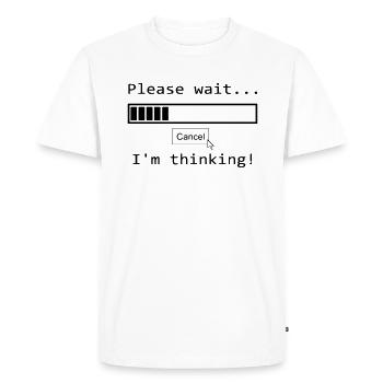 please wait i'm thinking Lustiger Spruch - Men's Premium Organic T-Shirt - white - Front - Nico (187cm)