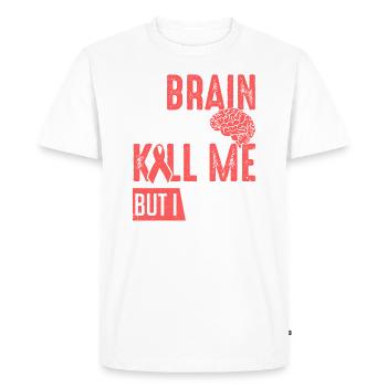 My Brain Tried To Kill Me I Won Stroke Survivor - Men's Premium Organic T-Shirt - white - Front - Nico (187cm)