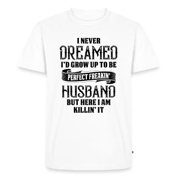 Perfect Freakin Husband - Men's Premium Organic T-Shirt - white - Front - Nico (187cm)