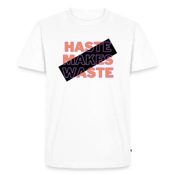 HASTE MAKES WASTE - Men's Premium Organic T-Shirt - white - Front - Nico (187cm)