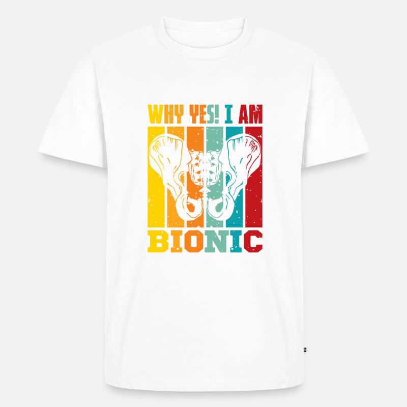 Why Yes! I am Bionic - Männer Premium Bio T-Shirt - undefined
