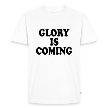 Glory is coming - T-shirt Premium bio Homme - blanc - Devant - Nico (187cm)