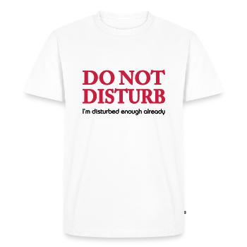 Do not disturb! - Men's Premium Organic T-Shirt - white - Front - Nico (187cm)
