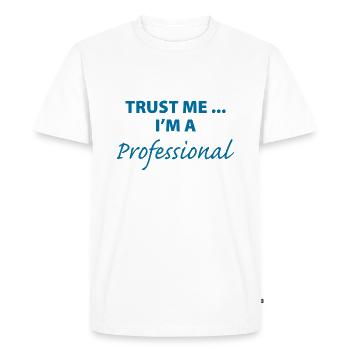 Croyez-moi, je suis un professionnel - T-shirt Premium bio Homme - blanc - Devant - Nico (187cm)