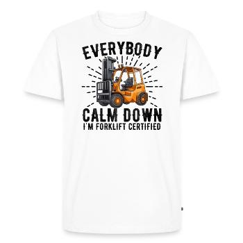 Everybody Calm Down I'm Forklift Certified - T-shirt Premium bio Homme - blanc - Devant - Nico (187cm)