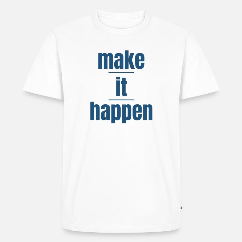 Machen Sie es möglich - Männer Premium Bio T-Shirt - Weiß