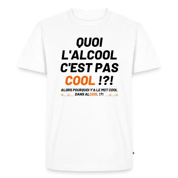 Quoi l'alcool c'est pas cool ? - T-shirt Premium bio Homme - blanc - Devant - Nico (187cm)