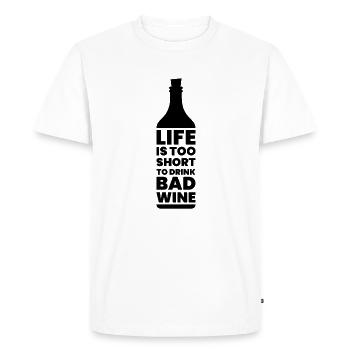 Wine - Life is Too Short for Bad Wine - Gift - Men's Premium Organic T-Shirt - white - Front - Nico (187cm)