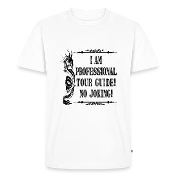 Pas de blague Je suis un guide touristique professionnel - Police noire - T-shirt Premium bio Homme - blanc - Devant - Nico (187cm)
