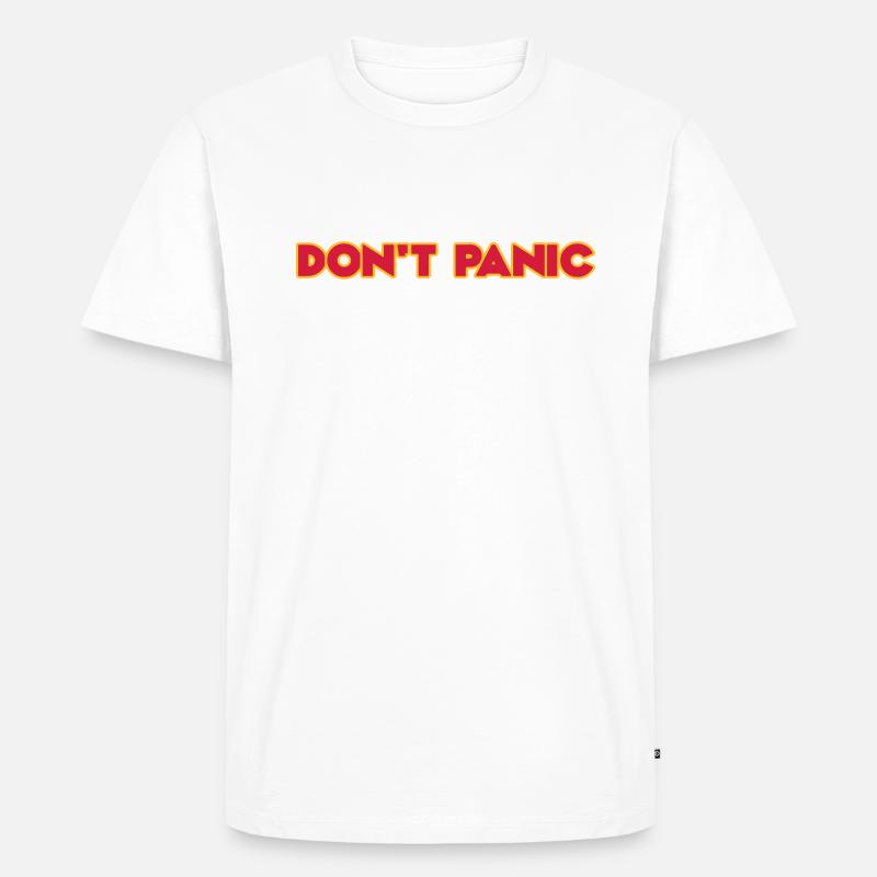 Don't Panic - Männer Premium Bio T-Shirt - Weiß
