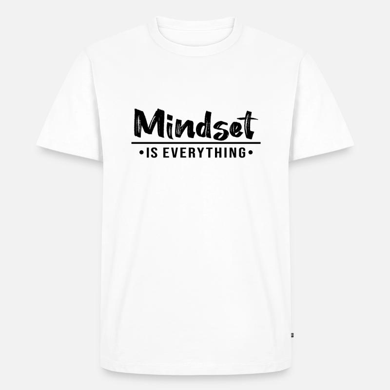 MINDSET IS EVERYTHING - Männer Premium Bio T-Shirt - Weiß