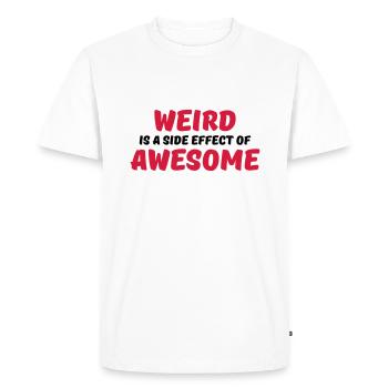 Weird is a side effect of awesome - T-shirt Premium bio Homme - blanc - Devant - Nico (187cm)