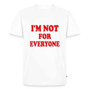 im not for everyone - T-shirt Premium bio Homme - blanc - Devant - Nico (187cm)