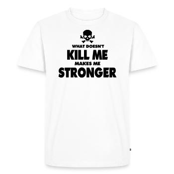 What doesn't kill me makes me stronger motivation - Men's Premium Organic T-Shirt - white - Front - Nico (187cm)