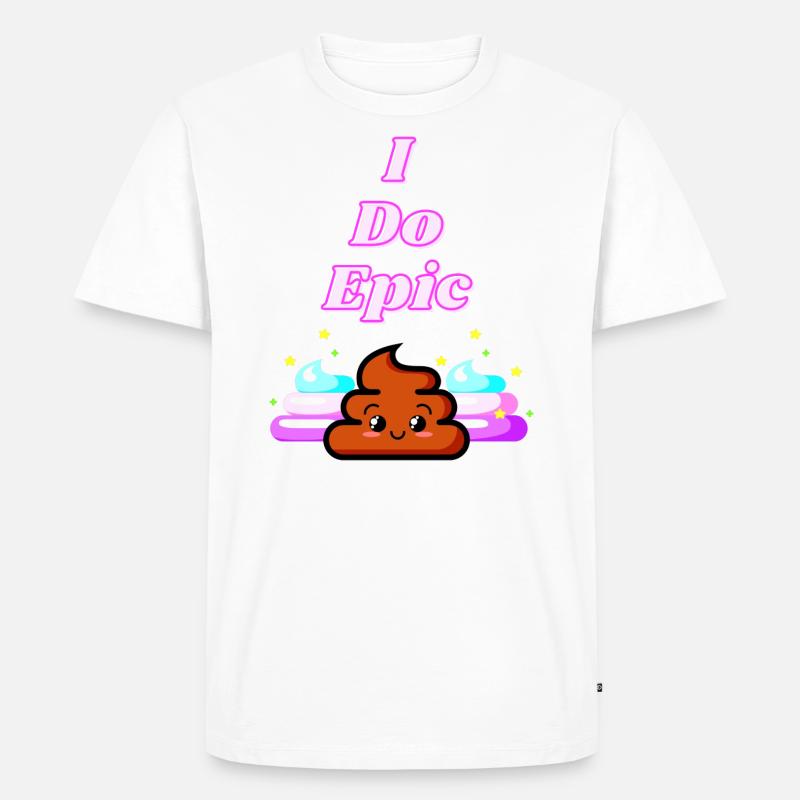 I Do Epic Shit - Männer Premium Bio T-Shirt - Weiß