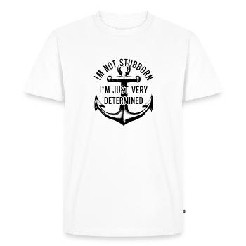 I'm not stubborn, I'm just very determined. - Men's Premium Organic T-Shirt - white - Front - Nico (187cm)