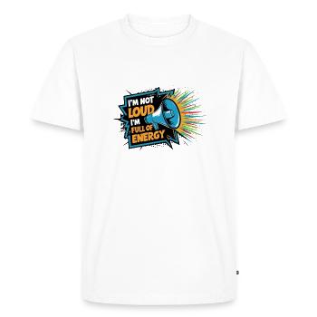 Je ne suis pas bruyant, je suis plein d’énergie. - T-shirt Premium bio Homme - blanc - Devant - Nico (187cm)