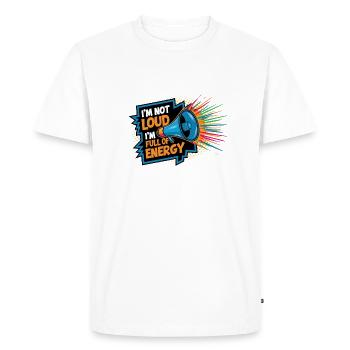 Je ne suis pas bruyant, je suis plein d’énergie. - T-shirt Premium bio Homme - blanc - Devant - Nico (187cm)