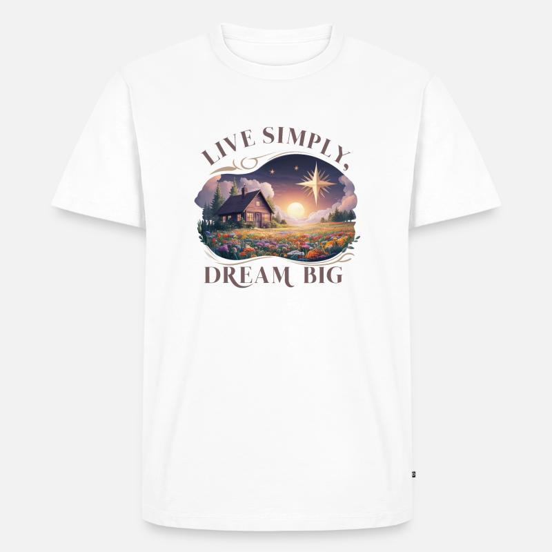 Einfach leben, groß Träumen - Männer Premium Bio T-Shirt - Weiß