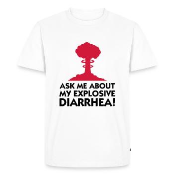 Ask me about my explosive diarrhea! - Men's Premium Organic T-Shirt - white - Front - Nico (187cm)