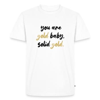 tu es bébé d'or, or massif. - T-shirt Premium bio Homme - blanc - Devant - Nico (187cm)
