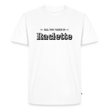All you need is raclette - T-shirt Premium bio Homme - blanc - Devant - Nico (187cm)
