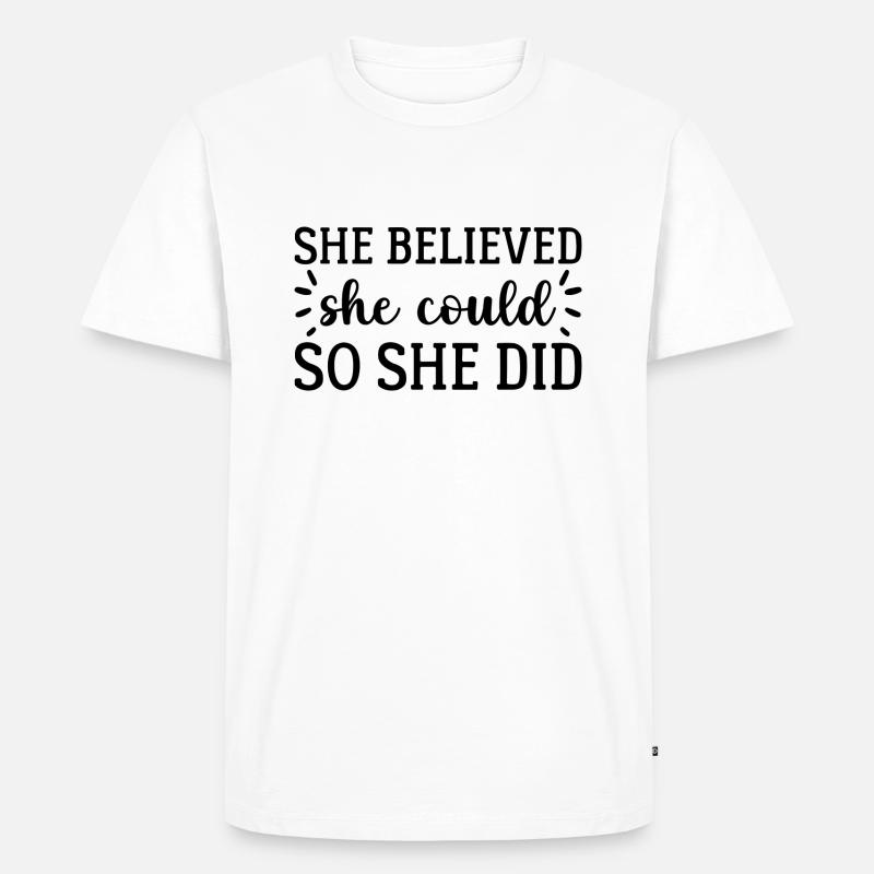 She Believed - T-shirt Premium bio Homme - blanc