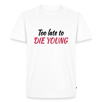 Too late to die young - T-shirt Premium bio Homme - blanc - Devant - Nico (187cm)