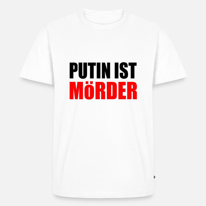 Putin ist mörder - Männer Premium Bio T-Shirt - Weiß