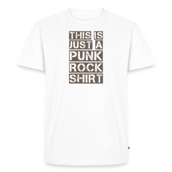 This is just a Punk Rock Shirt Punker Anarchie Ges - Men's Premium Organic T-Shirt - white - Front - Nico (187cm)