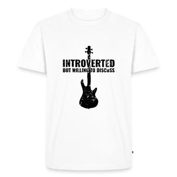 INTROVERTED BUT WILLING DISCUSS bass player - Men's Premium Organic T-Shirt - white - Front - Nico (187cm)