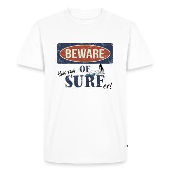 Méfiez-vous de ce surfeur ironique drôle signe d’avertissement - T-shirt Premium bio Homme - blanc - Devant - Nico (187cm)