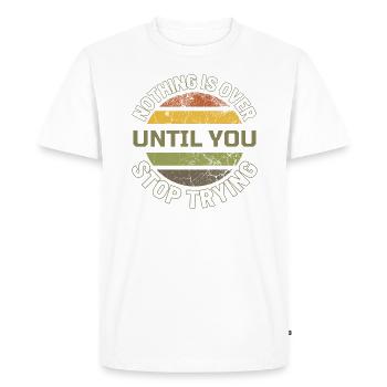 Motivational sayings Motivational saying - NEVER give - Men's Premium Organic T-Shirt - white - Front - Nico (187cm)