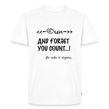 Courez et oubliez que vous le comptez... ! - T-shirt Premium bio Homme - blanc - Devant - Nico (187cm)