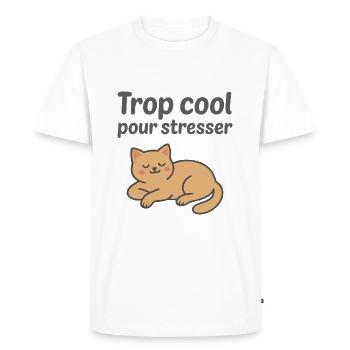 Trop cool pour être stressé Chat Humour - T-shirt Premium bio Homme - blanc - Devant - Nico (187cm)