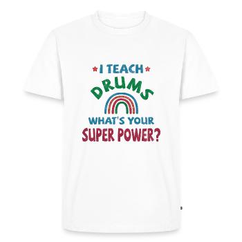 J’enseigne à la batterie quel est votre super pouvoir? - T-shirt Premium bio Homme - blanc - Devant - Nico (187cm)