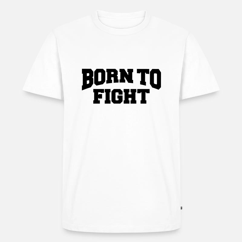 Born to fight - Männer Premium Bio T-Shirt - Weiß