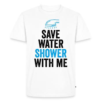 save water shower with me - Men's Premium Organic T-Shirt - white - Front - Nico (187cm)