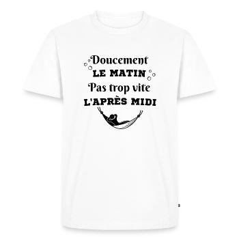 doucement le matin pas trop vite l'après midi - T-shirt Premium bio Homme - blanc - Devant - Nico (187cm)