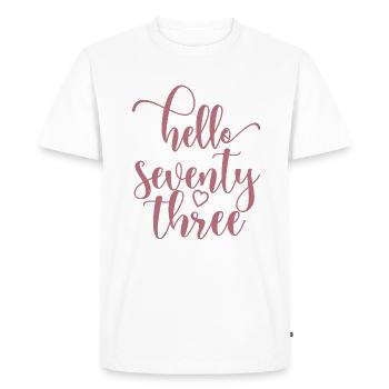 Hello Seventy Three Cute 73 Years Old Birthday - Men's Premium Organic T-Shirt - white - Front - Nico (187cm)